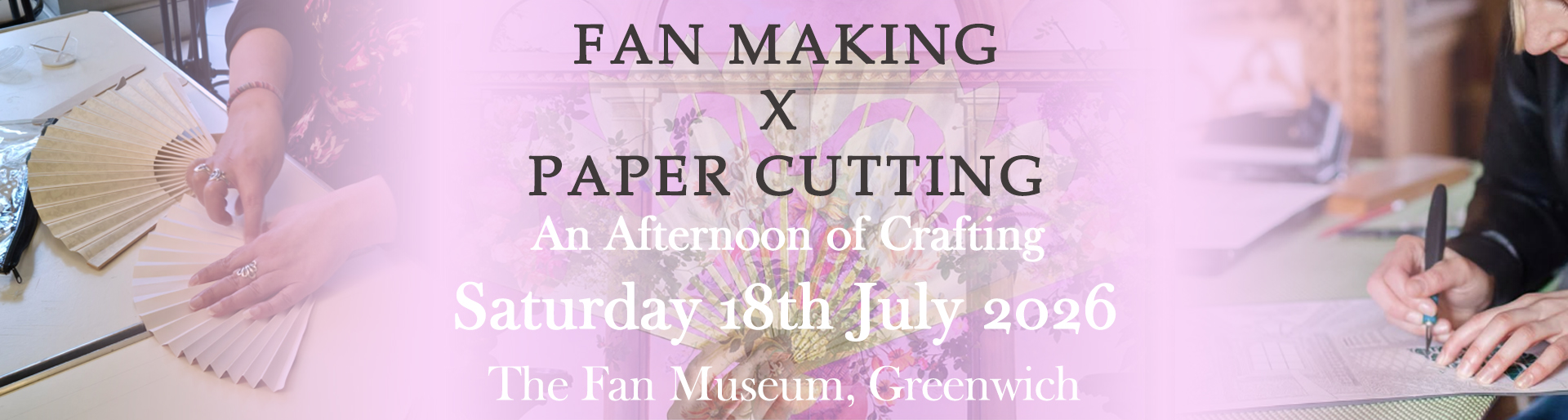 Fan Making x Paper Cutting at The Fan Museum